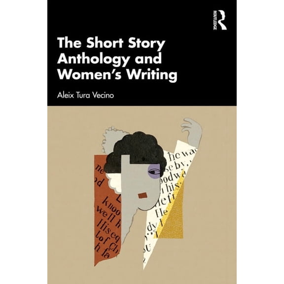 The Short Story Anthology and Women's Writing, (Hardcover)