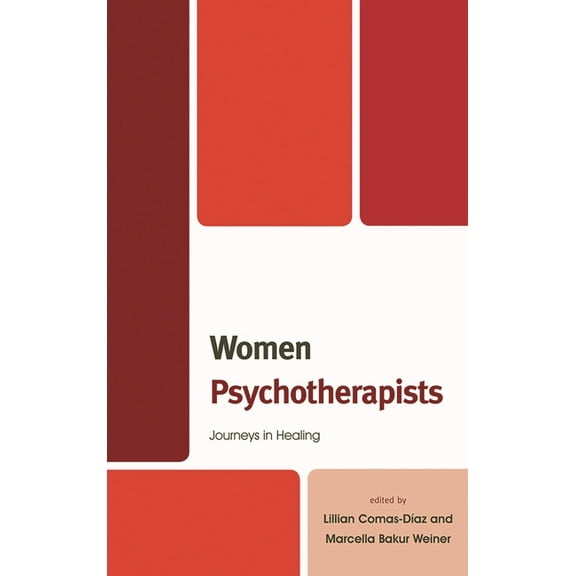 Women Psychotherapists: Journeys in Healing, (Hardcover)