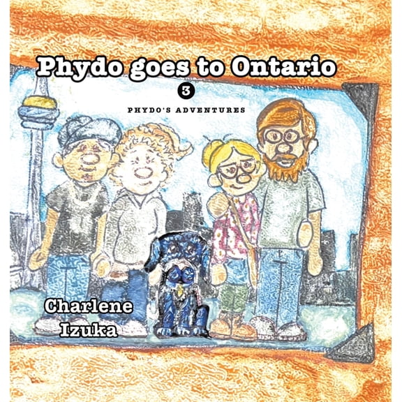 Phydo goes to Ontario: Phydo's adventures series, (Hardcover)