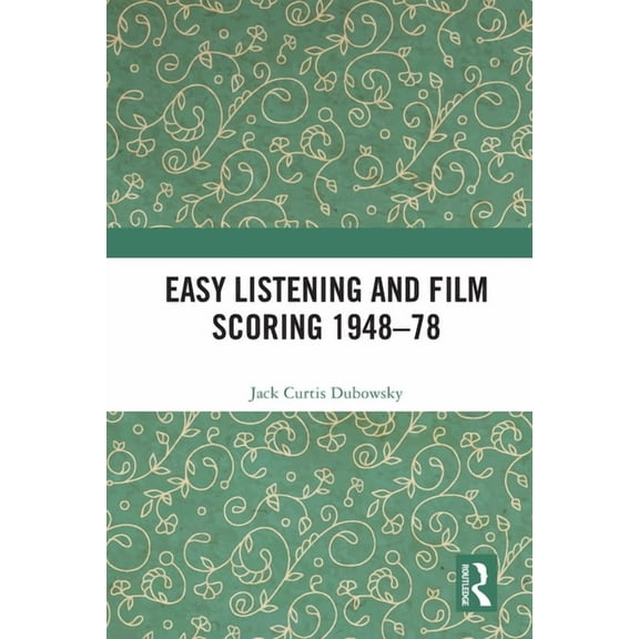 Easy Listening and Film Scoring 1948-78, (Paperback)