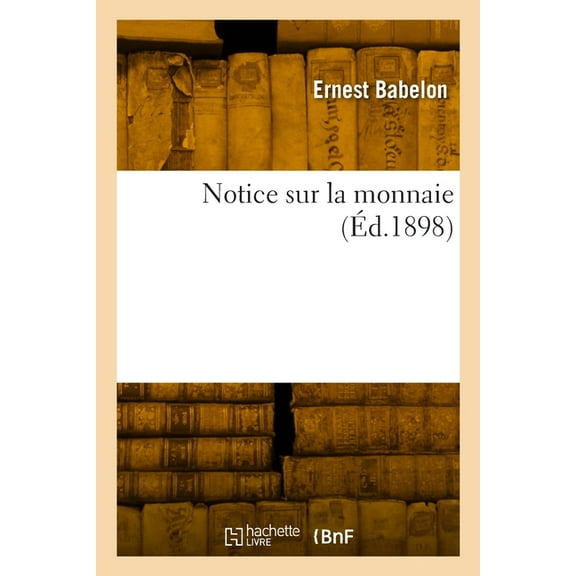 Notice sur la monnaie (Paperback)