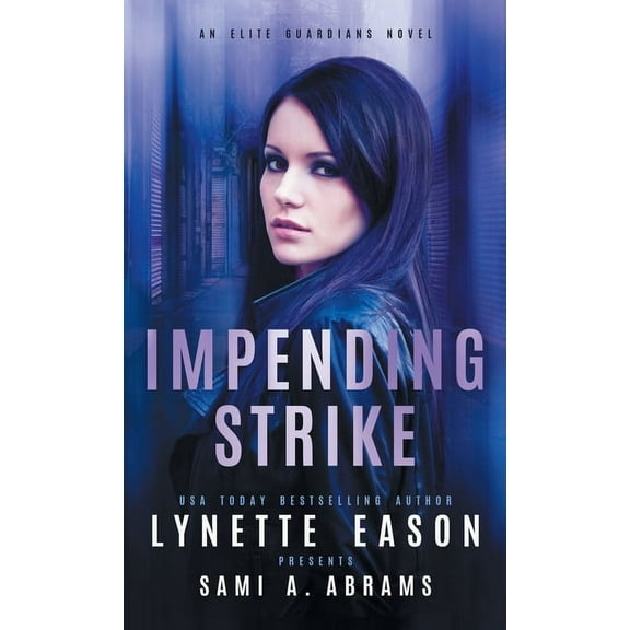 Impending Strike: An Elite Guardians Novel, (Hardcover)