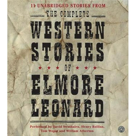 The Complete Western Stories of Elmore Leonard - (Best Elmore Leonard Western Novels)