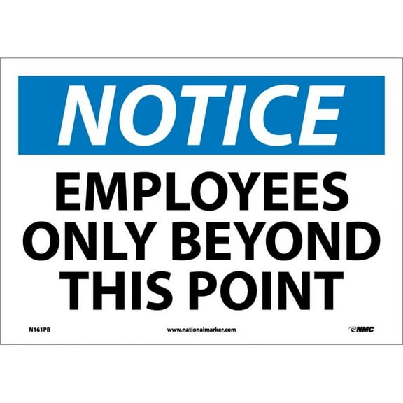 NMC Signs N161Pb, Notice Employees Only Beyond This Point Sign, 10 X 14, Pressure Sensitive Vinyl .0045