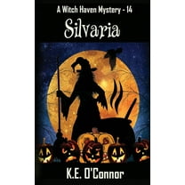 Witch Haven Cozy Mystery Silvaria, Book 14, (Paperback)