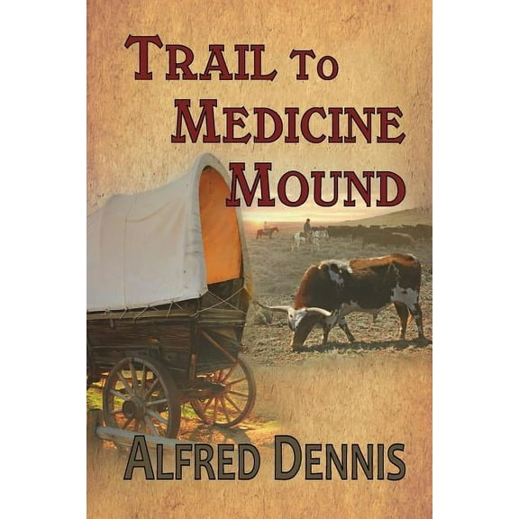 Trail to Medicine Mound, (Paperback)