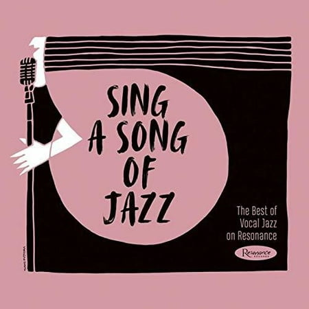 Sing A Song Of Jazz: The Best Of Vocal Jazz On Resonance (CD) (Women The Best Jazz Vocals)
