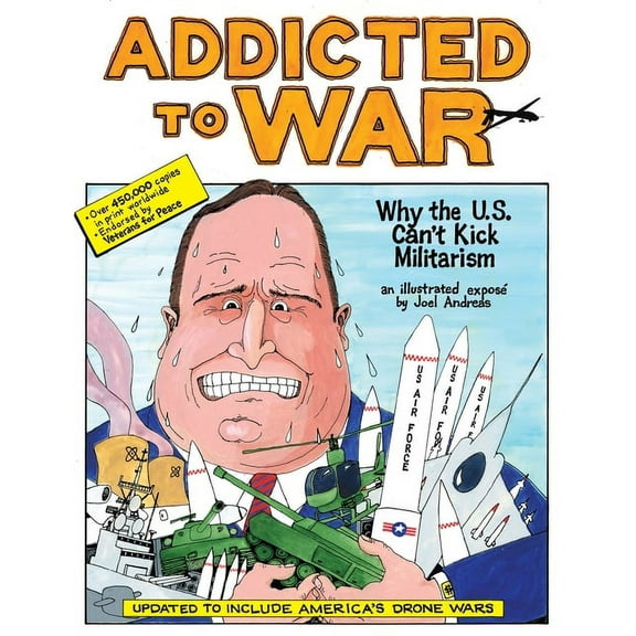 Addicted to War: Why the U.S. Can't Kick Militarism, (Paperback)
