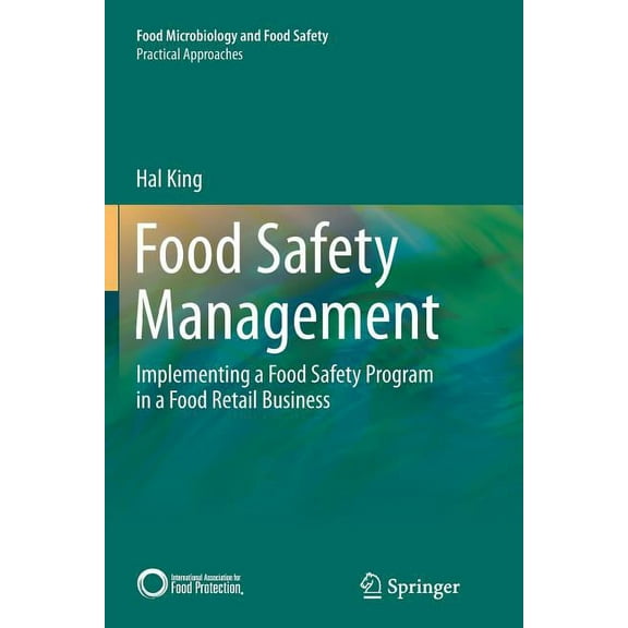 Food Safety Management: Implementing a Food Safety Program in a Food Retail Business, (Paperback)