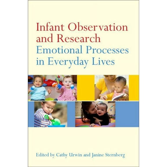Infant Observation and Research: Emotional Processes in Everyday Lives, (Paperback)