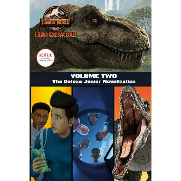 Camp Cretaceous, Volume Two: The Deluxe Junior Novelization (Jurassic World: Camp Cretaceous), (Hardcover)
