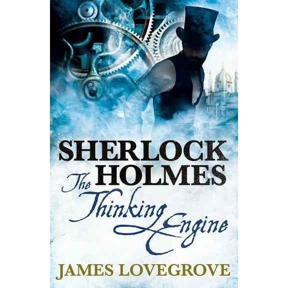 Sherlock Holmes: Sherlock Holmes: The Thinking Engine (Paperback)