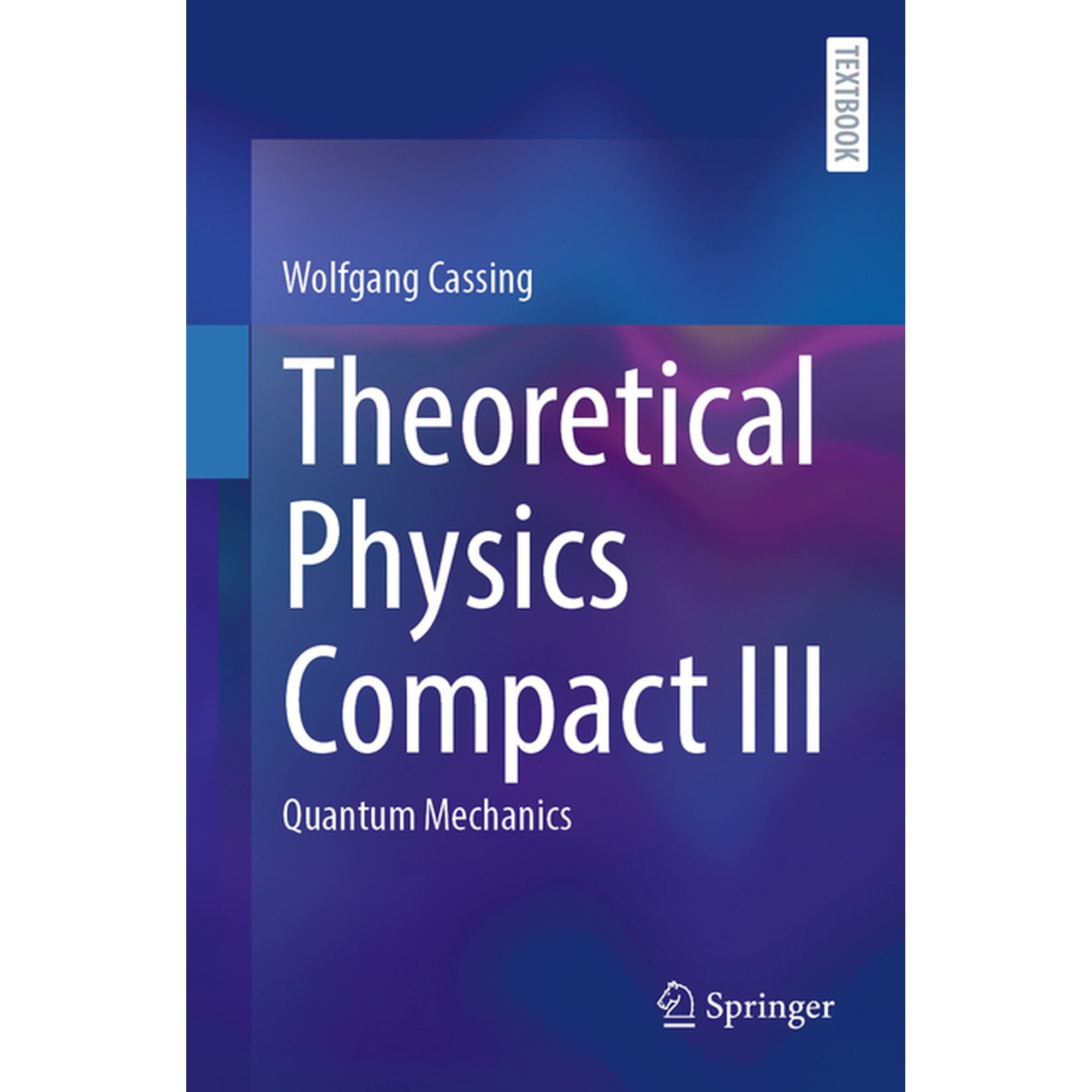 Theoretical Physics Compact III: Quantum Mechanics (Paperback)