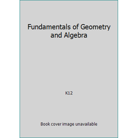 Pre-Owned Fundamentals of Geometry and Algebra (Paperback) 1601531249 9781601531247