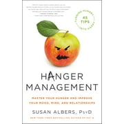 Hanger Management: Master Your Hunger and Improve Your Mood, Mind, and Relationships, (Hardcover)