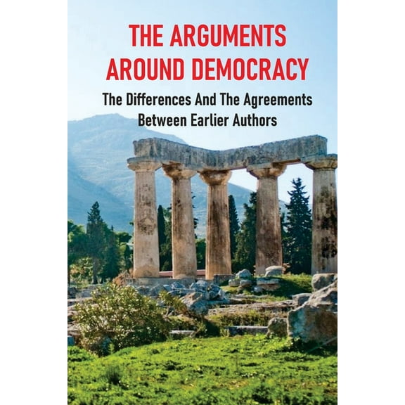 The Arguments Around Democracy (Paperback)