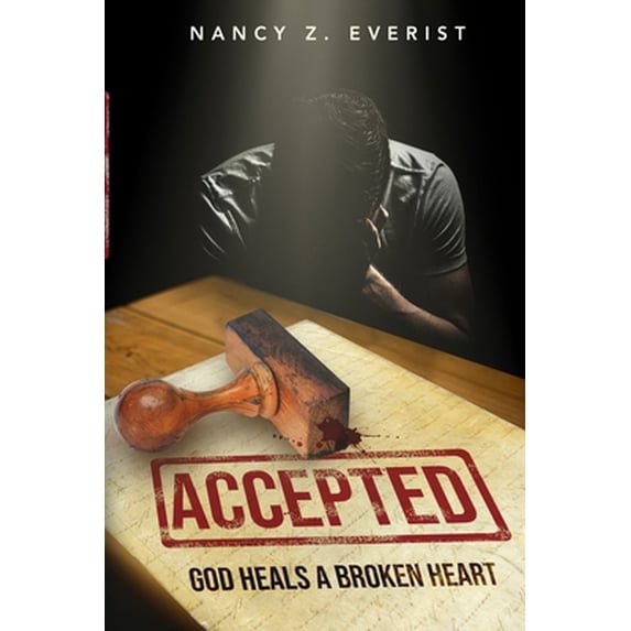 Pre-Owned Accepted: God Heals A Broken Heart (Paperback) 1733105808 9781733105804