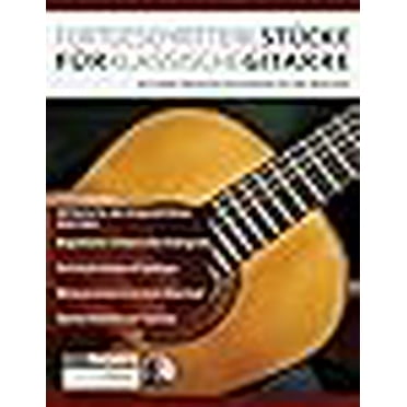 Fortgeschrittene Stücke Für Klassische Gitarre (Paperback)
