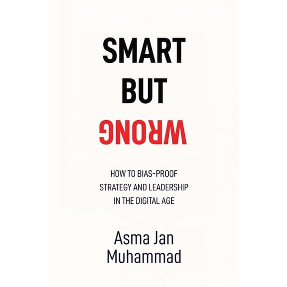 Smart But Wrong, (Paperback)