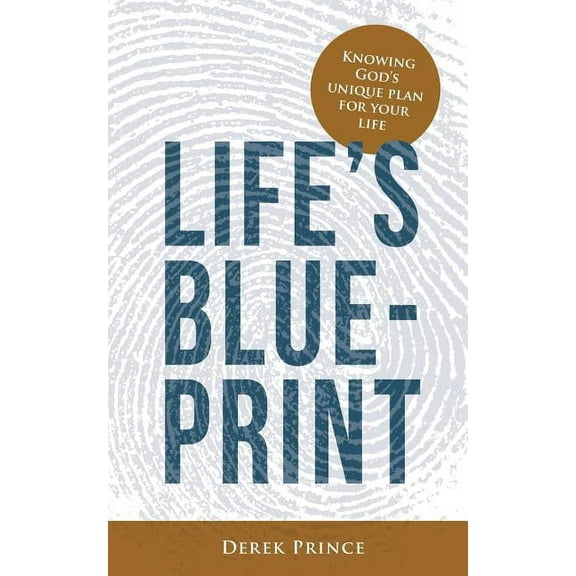 Life's Blueprint: Knowing God's Unique Plan for Your Life (Paperback)