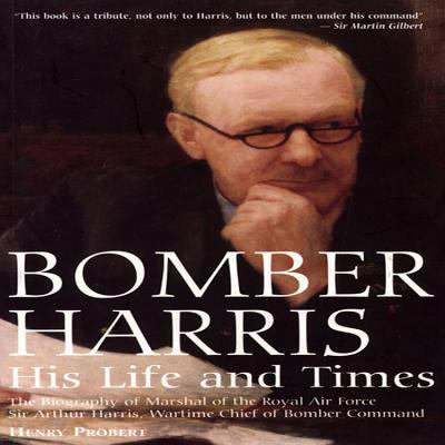 Pre-Owned Bomber Harris: His Life and Times (Greenhill Military) (Paperback) 1853675555 9781853675553