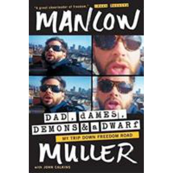 Pre-Owned Dad, Dames, Demons, and a Dwarf: My Trip Down Freedom Road (Paperback) 0060728876 9780060728878