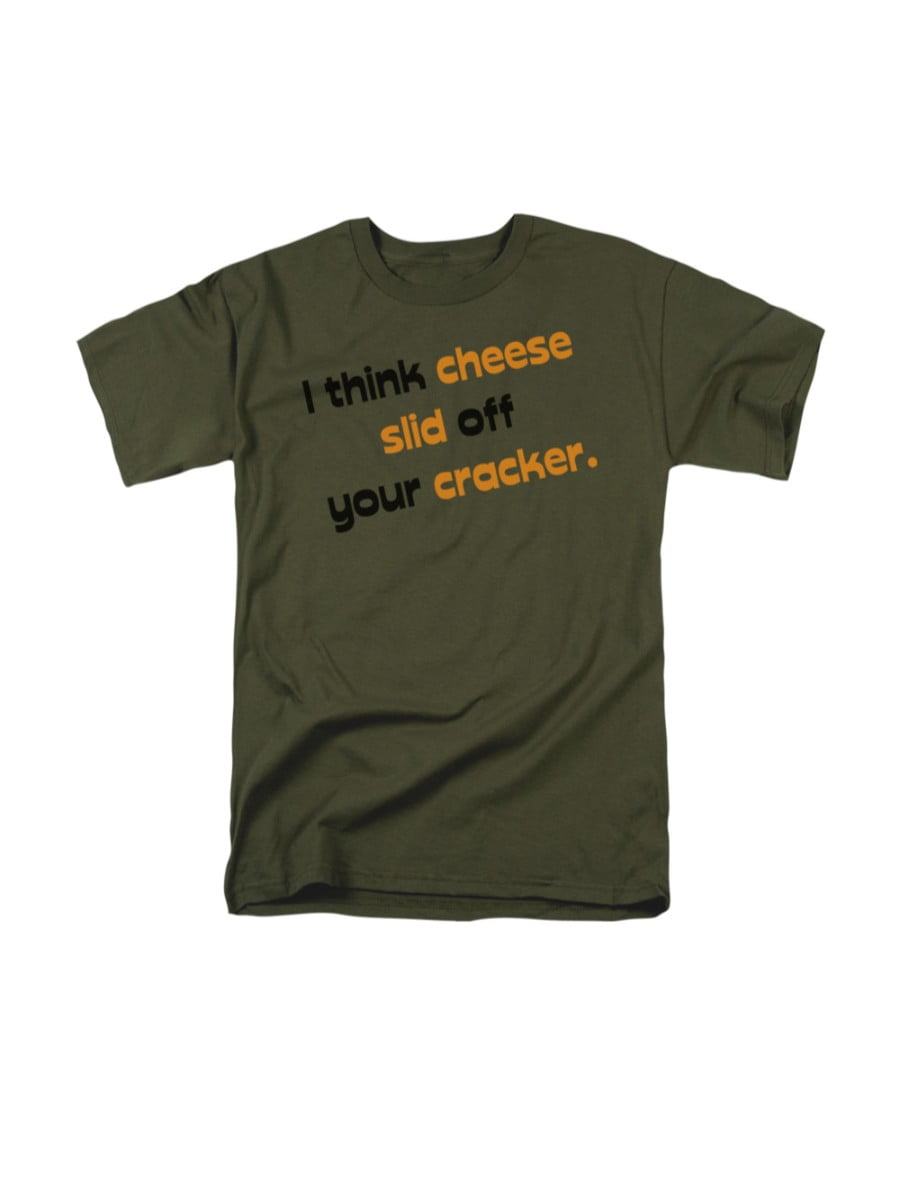 I Think The Cheese Slid Off Your Cracker Funny Saying Adult TShirt