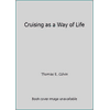Cruising as a Way of Life [Hardcover - Used]