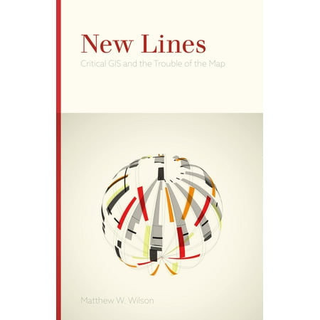 New Lines : Critical GIS and the Trouble of the