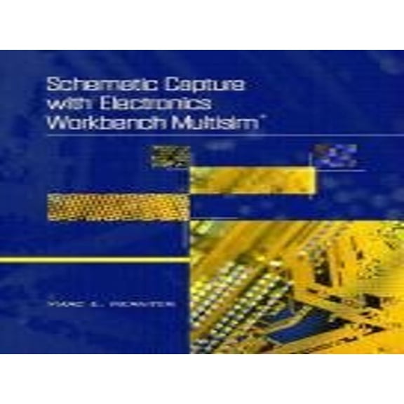 Pre-Owned Schematic Capture With Electronics Workbench MultiSIM Paperback
