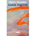 thumbnail image 1 of LENTO REGRESO EL CUENCO DE PLATA PETER HANDKE, 1 of 1