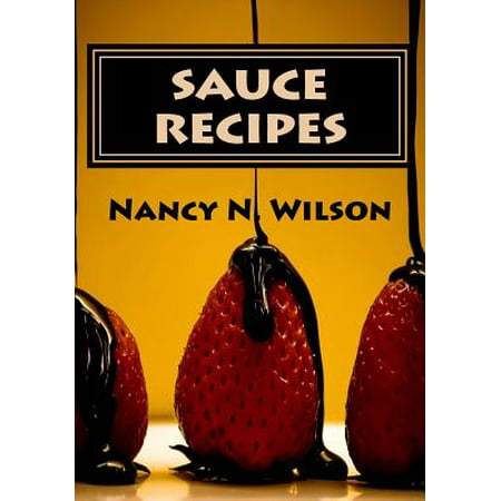Sauce Recipes : 50 Tasty Choices