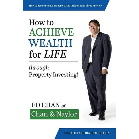 How to Achieve Wealth for Life: Through Property Investing! (Paperback)