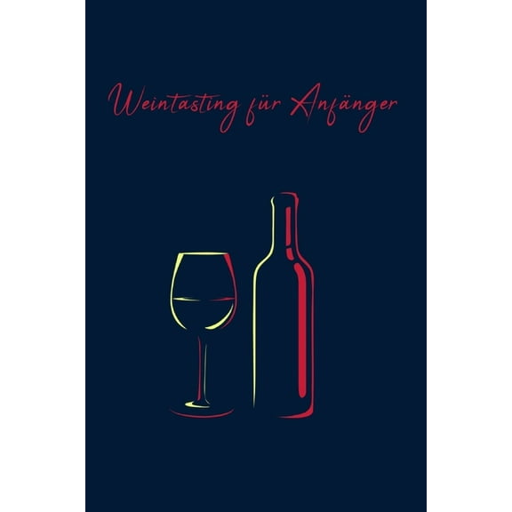 Weintasting fer Anfenger (Paperback)