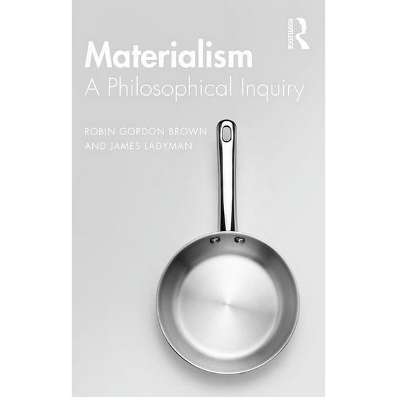 Materialism: A Historical and Philosophical Inquiry, (Paperback)