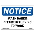 thumbnail image 1 of SignMission OS-NS-A-1824-L-18942 18 x 24 in. OSHA Notice Sign - Wash Hands Before Returning to Work, 1 of 1