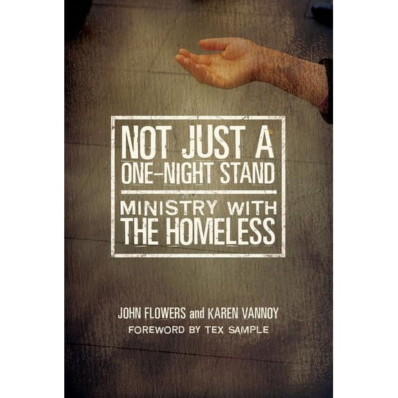 Not Just A One-Night Stand: Ministry with the Homeless, (Paperback)