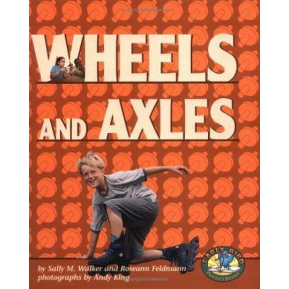 Pre-Owned Wheels and Axles (Early Bird Physics) (Unknown) 0822522195 9780822522195