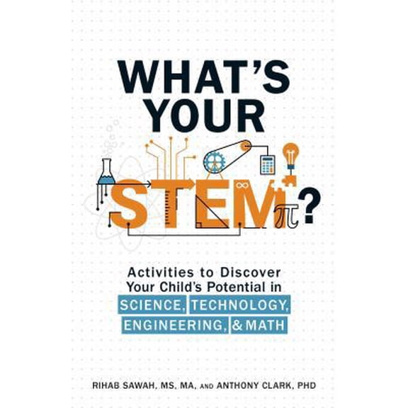Pre-Owned What's Your Stem?: Activities to Discover Your Child's Potential in Science, Technology, Engineering, and Math (Paperback) 1507200641 9781507200643