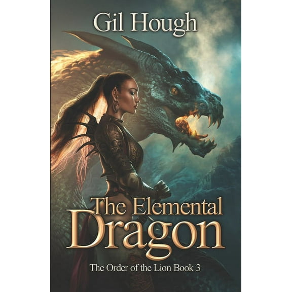 The Order of the Lion: The Elemental Dragon (Paperback)