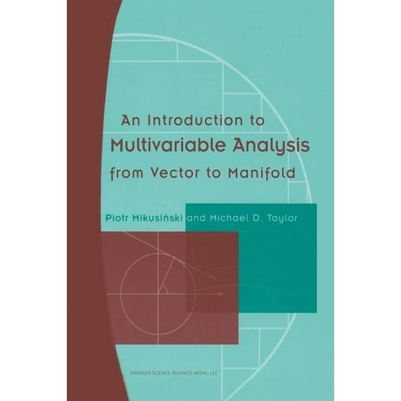 An Introduction to Multivariable Analysis from Vector to Manifold, (Paperback)