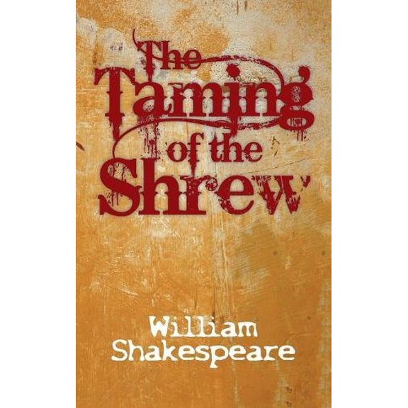 The Taming of the Shrew  Hardcover  1613829221 9781613829226 William Shakespeare