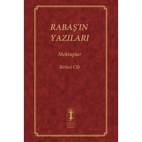 Rabaş RabaŞ'in Yazilari - Mektuplar: Birinci Cilt, Book 1, (Paperback)