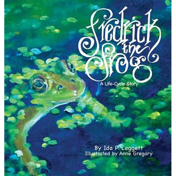 Pre-Owned Fredrick the Frog: A Life Cycle Story (Hardcover)