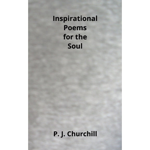 Inspirational Poems for the Soul, (Paperback)