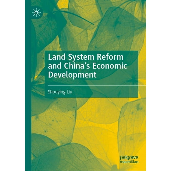 Land System Reform and China's Economic Development, (Hardcover)