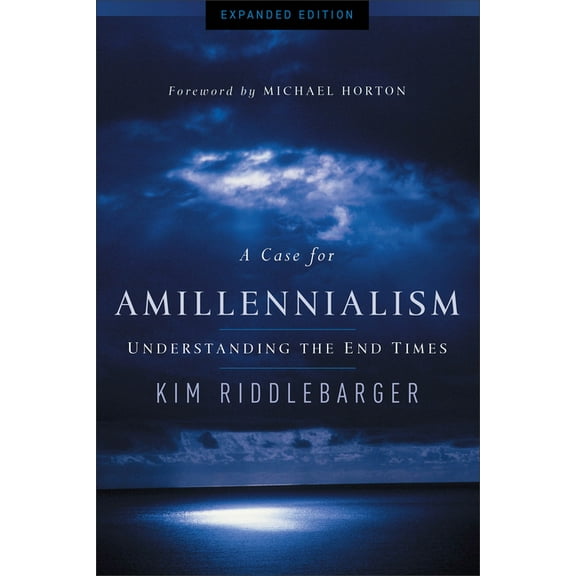 A Case for Amillennialism: Understanding the End Times, (Paperback)