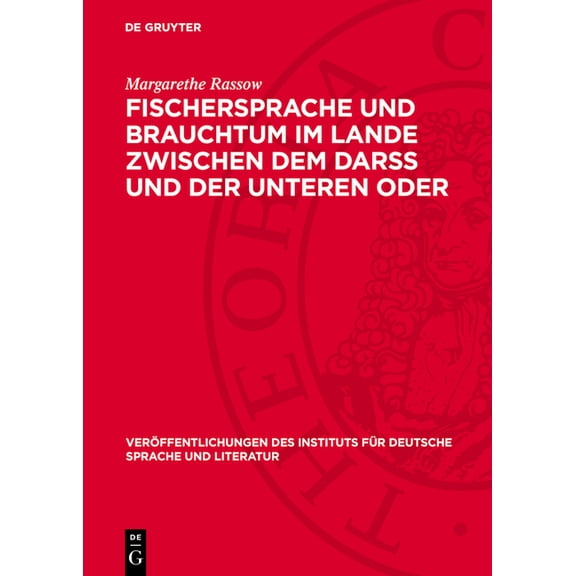 Veröffentlichungen Des Instituts Für Deu Fischersprache Und Brauchtum Im Lande Zwischen Dem Darss Und Der Unteren Oder, Book 12, (Hardcover)