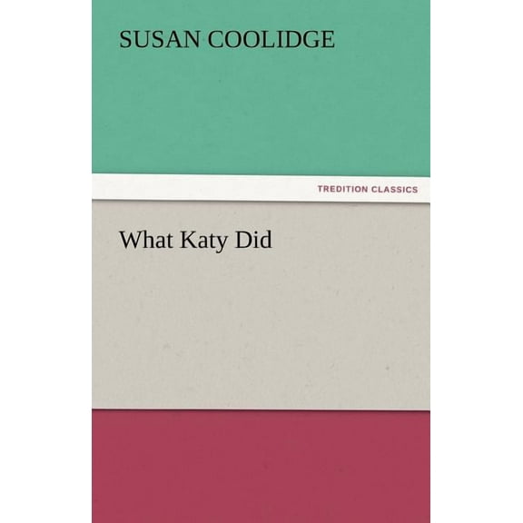 What Katy Did (Paperback)