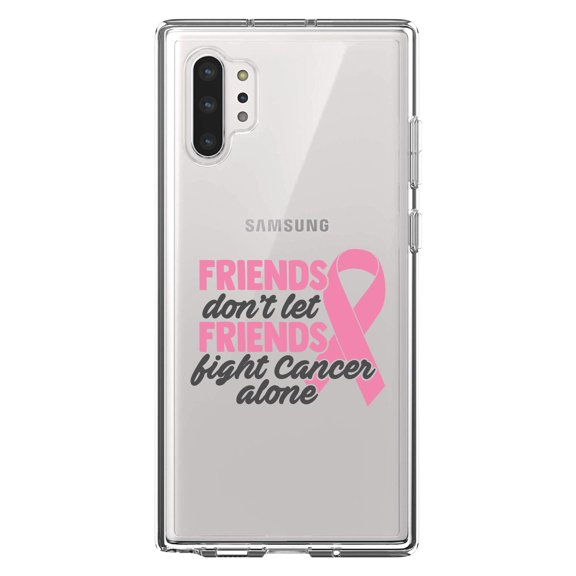 DistinctInk Clear Shockproof Hybrid Case for Galaxy Note 10 PLUS (6.8" Screen) - TPU Bumper Acrylic Back Tempered Glass Screen Protector - Don't Let Friends Fight Cancer Alone